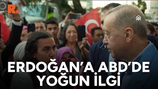 Erdoğan ABD'de böyle karşılandı