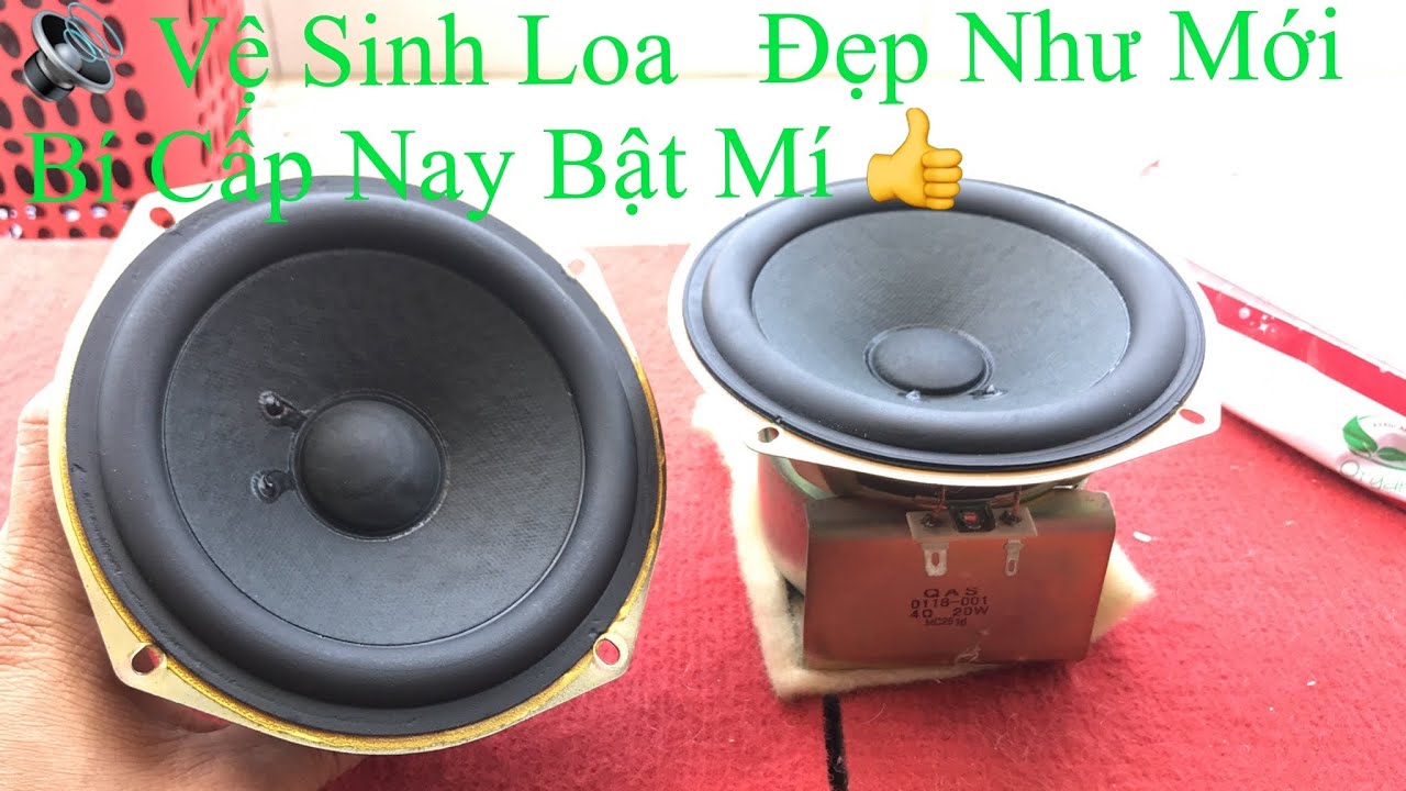 🔊  Cách Vệ Sinh Loa Cũ  Như Loa Mới Mua 👍