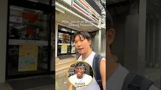 Pov Youre An American Visiting Thailand