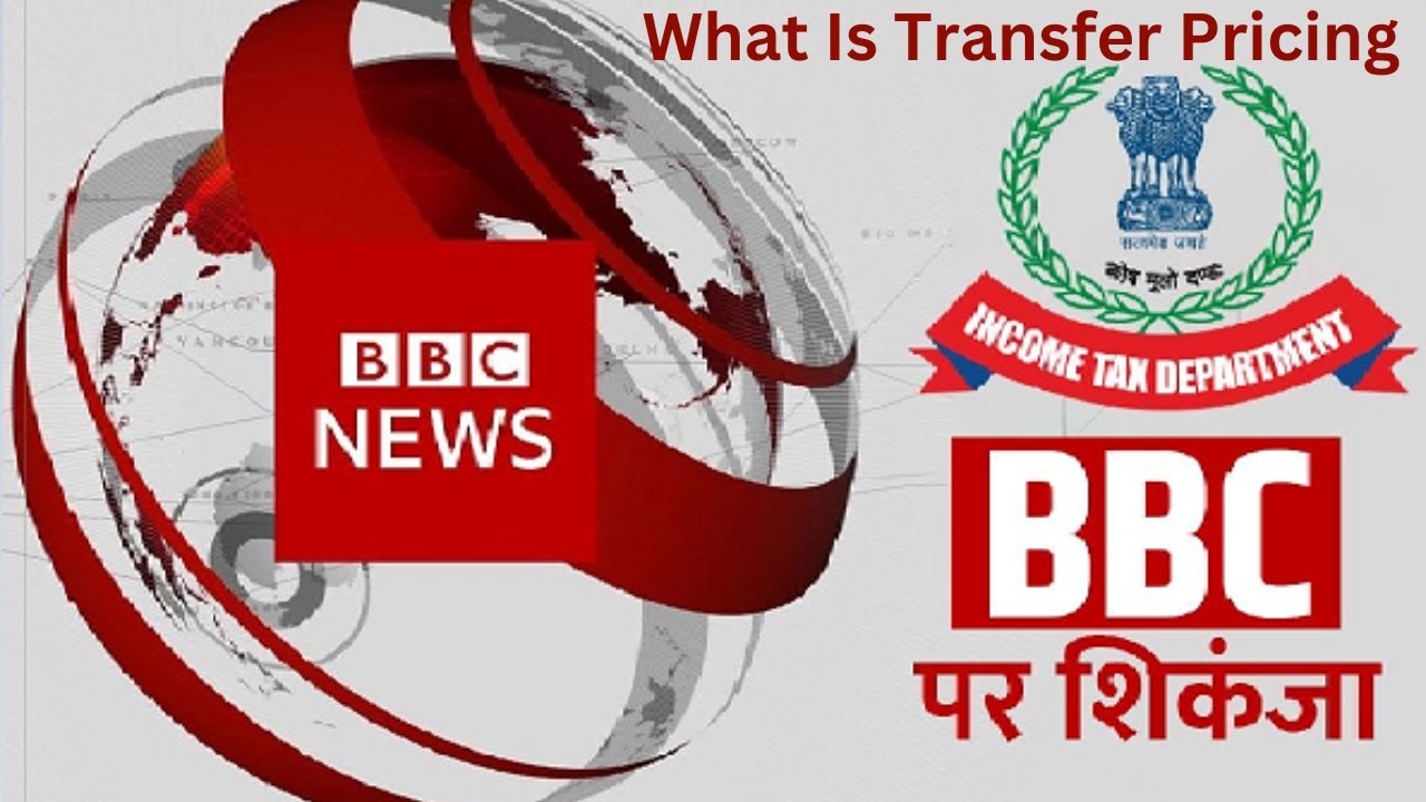 Tax Survey / Search / Raid At BBC Offices What Is Transfer Pricing ? Arm's Length