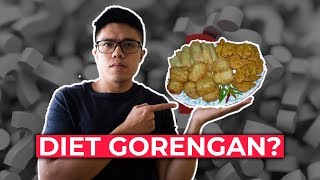Diet Gorengan? Bisa Sehat/Kurus dengan Gorengan?