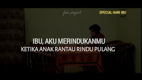 Ibu, Maafkan Aku || Musikalisasi Puisi Special Hari Ibu Fais Project feat @PuisiHati video blur