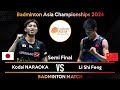 Kodai naraoka jpn vs li shi feng chn  badminton asia championships 2024  semi final