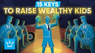 15 Keys To Raise Rich Kids