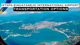 Ixtapa Zihuatanejo Airport Taxi or Bus Options and Prices to Town from the Airport