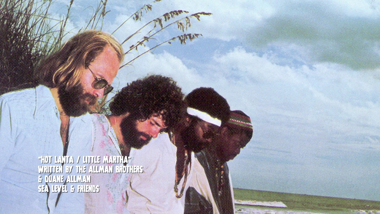 “Hot ‘Lanta / Little Martha” Sea Level & Friends - YouTube