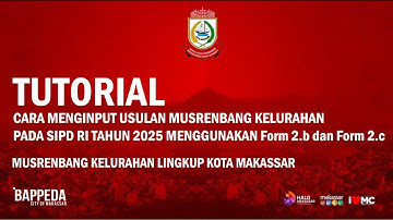 TUTORIAL CARA MENGINPUT USULAN MUSRENBANG KELURAHAN TAHUN 2025 DI SIPD RI LINGKUP PEMKOT MAKASSAR