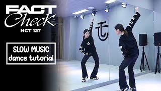 NCT 127 엔시티 127 'Fact Check (불가사의; 不可思議)' Dance Tutorial | SLOW MUSIC + Mirrored Resimi