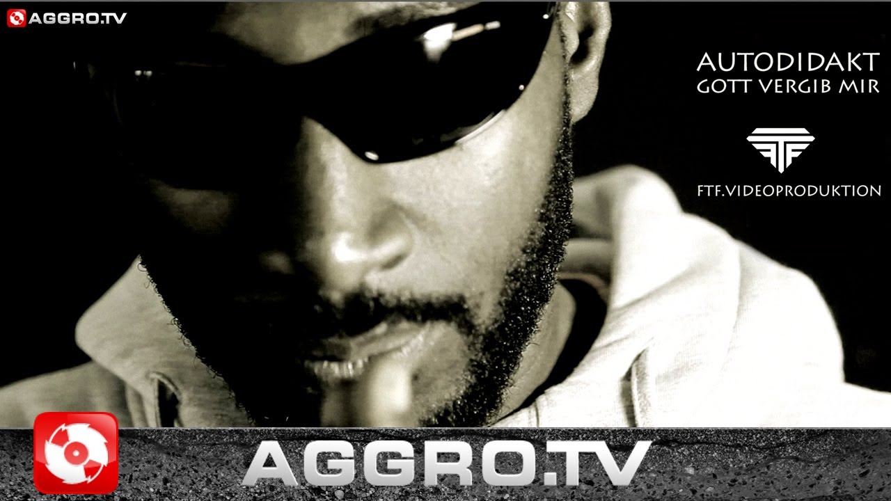 AUTODIDAKT - GOTT VERGIB MIR (OFFICIAL HD VERSION AGGROTV)