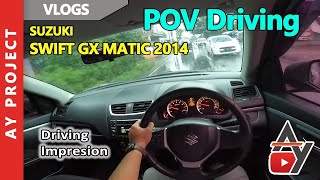 POV Driving Suzuki Swift GX Matic 2014 - Driving Impression