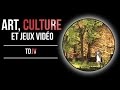 Jeux vido art et culture thories des jeux vido ep 1