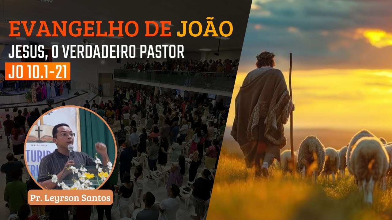 IBG Celebração | 22.09.2024 | João 10.1-21 com Pr. Leyrson Santos