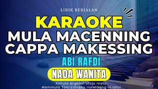 Mula Macenning Cappa Makessing  Karaokecipt Abi Rafdi Nada Wanita Karaoke Lagu Bugis