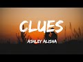 Ashley alisha  clues lyricsmaybe its heaven thats leavin all the clues 