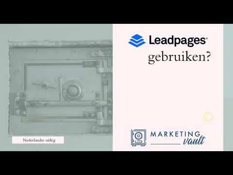 Waarom Leadpages gebruiken voor het maken van landingspagina (Nederlandse video) - MarketingVault