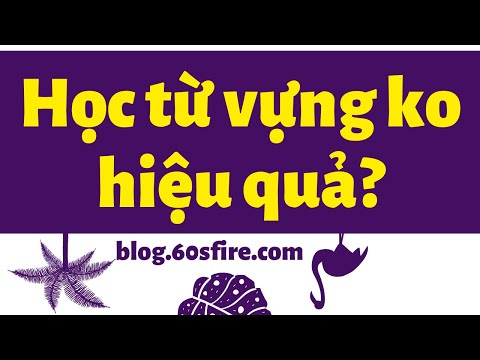 Video Vì Sao Bạn Học Từ Vựng Không Hiệu Quả - YouTube