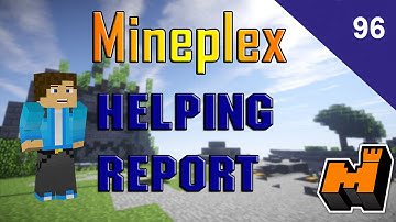 Helping Mineplex #96 Return of Reports SSM Solo Teamers