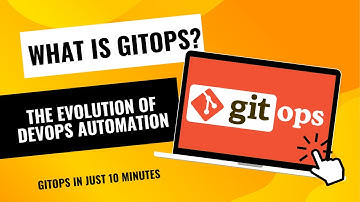 What is GitOps? - The Evolution of DevOps Automation