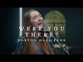 Were You There? - Norton Hall Band