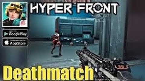 Hyper Front deathmatch (DM) @clash_xd