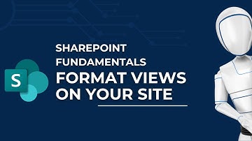 Format Current Views on Your Site | Microsoft SharePoint Fundamentals