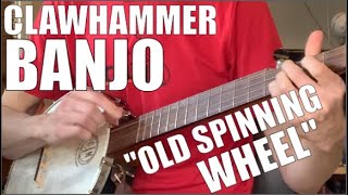 Clawhammer Banjo Song & Tab: Old Spinning Wheel