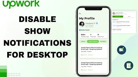 How To Disable And Turn Off Show Notifications For Desktop On Upwork Talent App