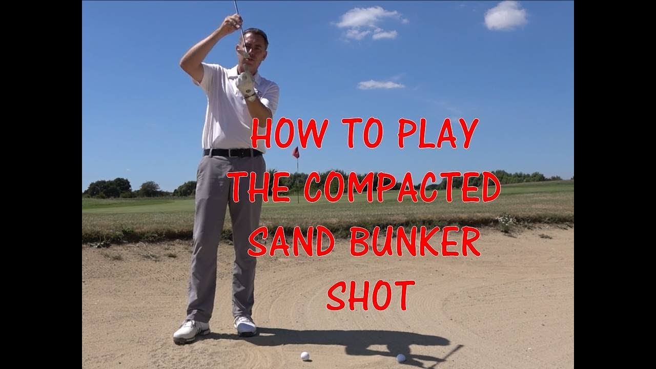 How to Play Compacted Sand Bunker Shots YouTube
