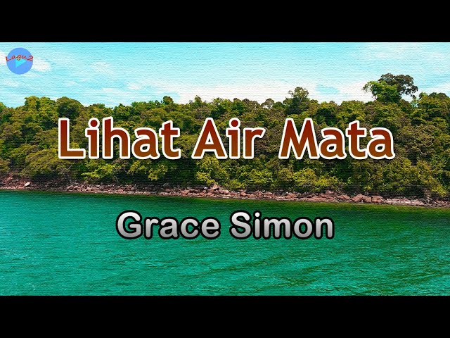 Lihat Air Mata - Grace Simon (lirik Lagu) | Lagu Indonesia  ~ setiap tetes mengandung arti class=
