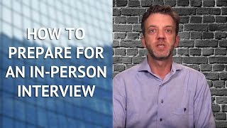 How to Prepare for an In-Person Interview