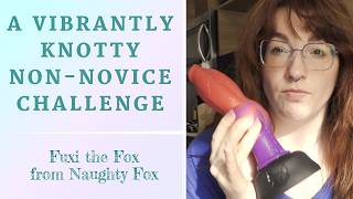 Reviewing Fuxi the knotted fox dildo from The Naughty Fox