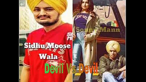 Devil Vs Devhil sony mann Mukh Mantri  Vs Sidhu Moose Wala