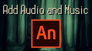 How to Add Sound and Music And Edit the Volume - Adobe Animate CC 2019 Tutorial