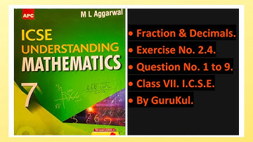 Fractions & Decimals, Ex 2.4, Class 7, M L Aggarwal - ICSE UNDERSTANDING MATHEMATICS
