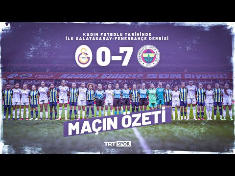 ÖZET | Galatasaray 0-7 Fenerbahçe (Kadın Futbol)