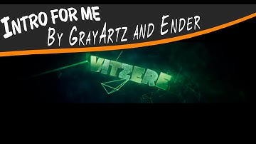 Intro ~ VitzereFX (By Ender Dual ft. GrayArtz)