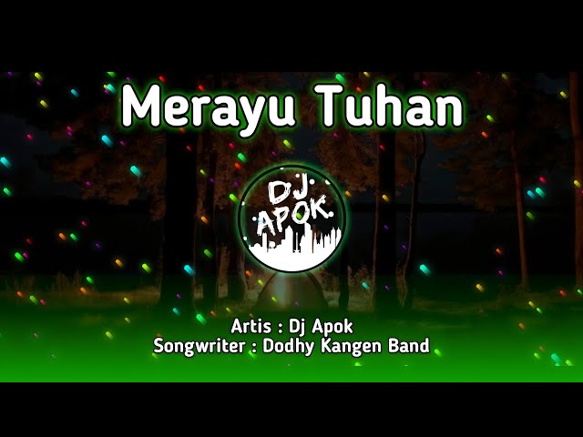 DJ Apok - DJ MERAYU TUHAN (Official DJ Remix) class=
