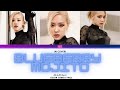 [AI COVER] Ros&egrave; (BLACKPINK)- Blueberry Mojito Lyrics [Color Coded Lyrics]