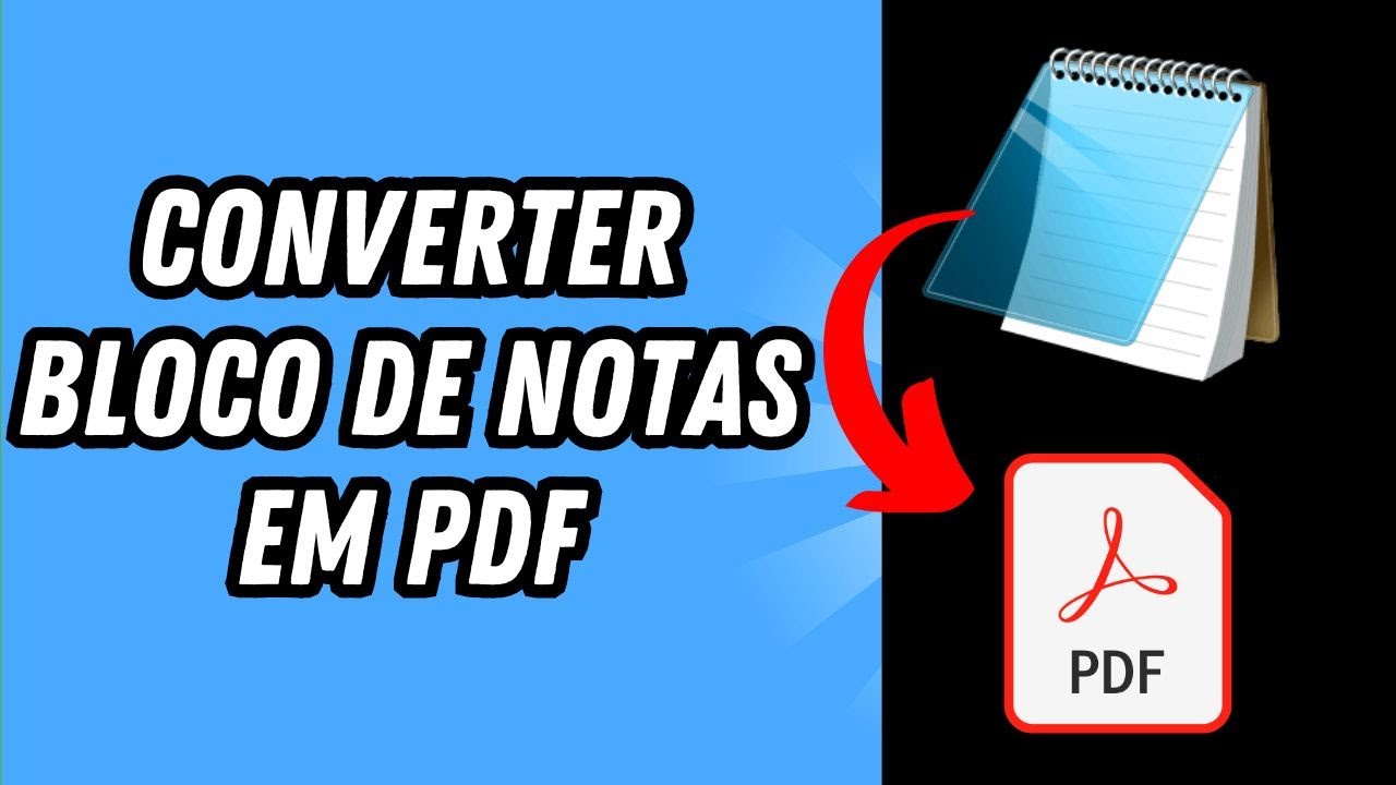 Como converter bloco de notas em PDF (GUIA COMPLETO) - YouTube