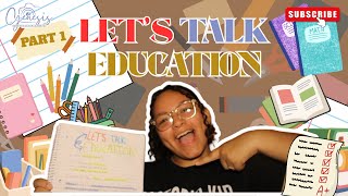 Let’s Talk Education!! 📖📚