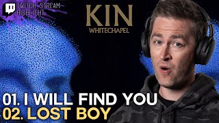 Whitechapel - "I Will Find You" and "Lost Boy" from the album "Kin" // Twitch Stream Reaction