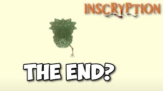 Inscryption Finale!