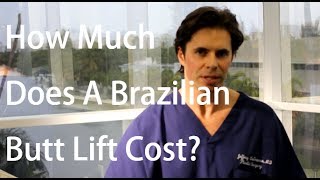 Brazilian Butt Lift: How much does it cost?