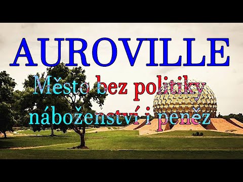 Video: Auroville u Pondicherry: Základní průvodce pro návštěvníky