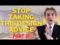 Stop Taking This Design Advice Part 2