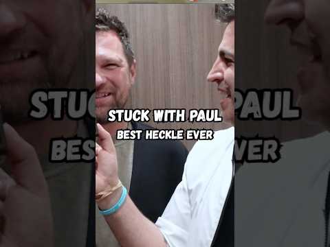 Stuck with Paul | Julian McCullough | Best Heckle Ever
