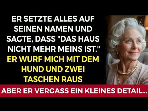 ICH HABE MEINER TOCHTER MEIN HAUS GEGEBEN    BIS SIE MICH MIT EINEM GERICHTSBESCHLUSS HINAUSGEWORFEN