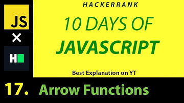 JS 17 - Arrow Functions (Hackerrank 10 Days of Javascript) | Hindi | Best on YT| Code in Description
