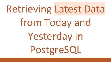 Retrieving Latest Data from Today and Yesterday in PostgreSQL
