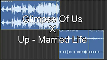Glimpse of Us X Up - Married Life (Extended Version)